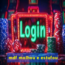 mdf molhou e estufou